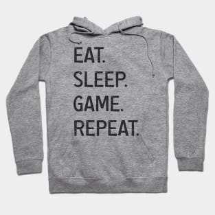 EAT SLEEP GAME REPEAT Hoodie